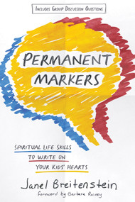 Permanent Markers (Spiritual Life Skills to Write on Your Kids' Hearts) by Janel Breitenstein, 9780736984805