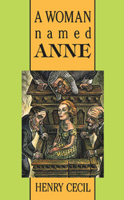 A Woman Named Anne by Henry Cecil, 9780897333382