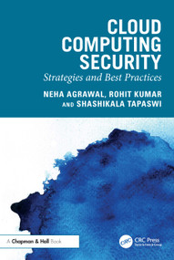 Cloud Computing Security (Strategies and Best Practices) by Neha Agrawal, Rohit Kumar, Shashikala Tapaswi, 9781032840093