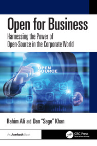 Open for Business (Harnessing the Power of Open-Source in the Corporate World) by Rahim Ali, Dan "Sage" Khan, 9781032881232