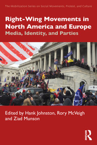 Right-Wing Movements in North America and Europe (Media, Identity, and Parties) by Hank Johnston, Rory McVeigh, Ziad Munson, 9781041012573