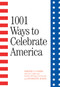 1001 Ways to Celebrate America by Gregory J. P. Godek, Antoinette Kuritz, 9781572434677