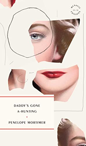 Daddy's Gone A-Hunting by Penelope Mortimer, 9781946022264