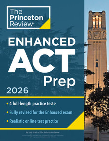 Princeton Review Enhanced ACT Prep, 2026 (4 Practice Tests + Content Review + Strategies) by The Princeton Review, 9798217223817