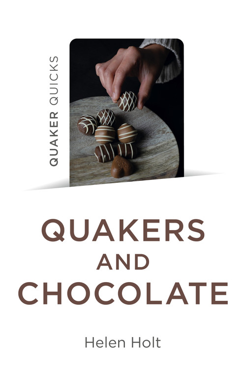 Quaker Quicks - Quakers and Chocolate by Helen Holt, 9781803416205