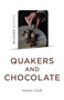 Quaker Quicks - Quakers and Chocolate by Helen Holt, 9781803416205