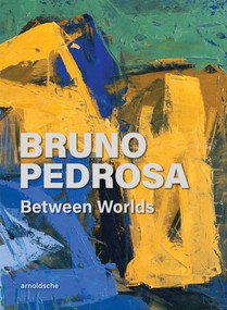 Bruno Pedrosa (Between Worlds) by Thereza Pedrosa, 9783897907256