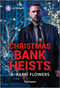 Christmas Bank Heists - 9781335690272 by R. Barri Flowers, 9781335690272
