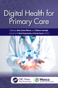 Digital Health for Primary Care by Ana Luisa Neves, Lilliana Laranjo, 9781041005636