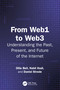 From Web1 to Web3 (Understanding the Past, Present, and Future of the Internet) by Ollie Bell, Nabil Hadi, Daniel Strode, 9781041018094