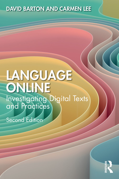 Language Online (Investigating Digital Texts and Practices) by David Barton, Carmen Lee, 9781032207957
