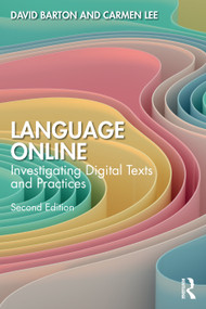 Language Online (Investigating Digital Texts and Practices) by David Barton, Carmen Lee, 9781032207957