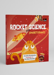 Rocket Science for Smartypants by Anushka Ravishankar, Pia Alizé Hazarika, 9780143461067