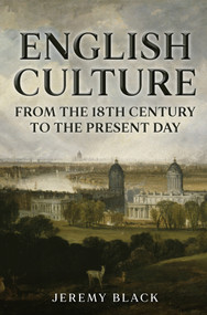 English Culture (From the 18th Century to the Present Day) by Jeremy Black, 9781398118492