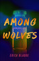 Among Wolves - 9781504099400 by Erica Blaque