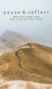 Pause and Reflect: Meditations for the Life of the Soul by Baha'u'llah, 'Abdu'l-Baha, Shoghi Effendi, 9781618512611