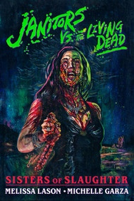 Janitors vs. The Living Dead by Michelle Garza, Melissa Lason, 9781639511891