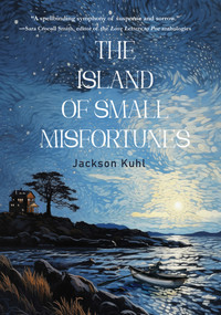 The Island of Small Misfortunes by Jackson Kuhl, 9781646035380