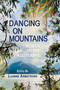Dancing on Mountains (Women of the Kootenays) by Luanne Armstrong, 9781773860893