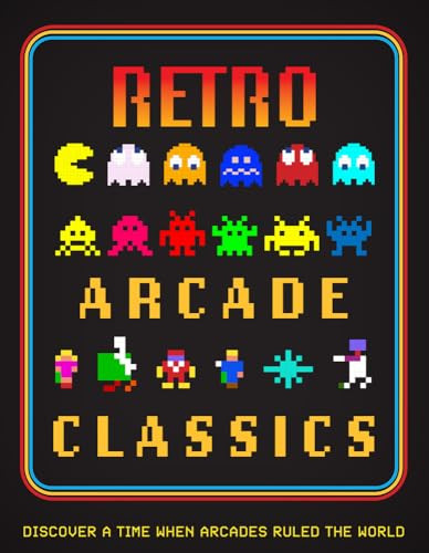 Retro Arcade Classics by Darren Jones, Andy Salter, 9781915343703