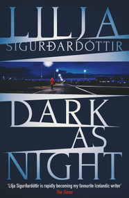 Dark as Night by Lilja Sigurdardóttir, Lorenza Garcia, 9781916788367