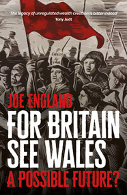 For Britain See Wales: A Possible Future? by Joe England, 9781917140287