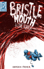 Bristlemouth (A Cove Horror) by Hayden Fryer, Hayden Fryer, 9781925956917