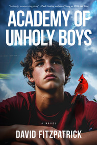 Academy of Unholy Boys by David Fitzpatrick, 9781960018526