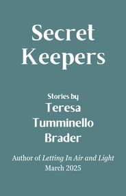 Secret Keepers by Teresa Tumminello Brader, 9781960215345