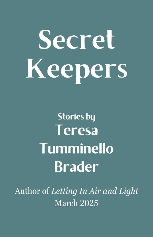 Secret Keepers by Teresa Tumminello Brader, 9781960215345