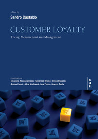 Customer Loyalty (Theory, Measurement and Management) by Sandro Castaldo, 9791281627376