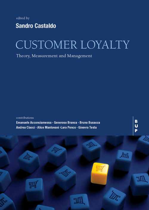 Customer Loyalty (Theory, Measurement and Management) by Sandro Castaldo, 9791281627376