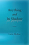 Anything and Its Shadow (poems) by Lucie McKee, 9798990480193
