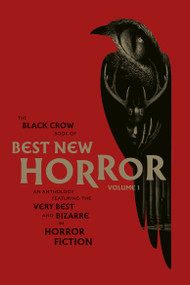 The Black Crow Book of Best New Horror Volume 1 by Olivie Blake, Ramsey Campbell, Lisa Tuttle, Tim Lebbon, V. Castro, 9781805530084