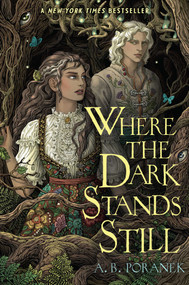 Where the Dark Stands Still - 9781665936484 by A. B. Poranek, 9781665936484