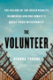 The Volunteer (The Failure of the Death Penalty in America and One Inmate's Quest to Die with Dignity) by Gianna Toboni, 9781668033012