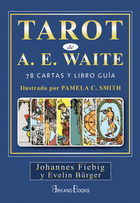Tarot de A.E. WAITE (78 cartas y libro guía) (Spanish Edition) by Johannes Fiebig, Evelin Bürger, Pamela Colman Smith, 9788415292753