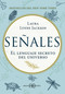 Señales (El lenguaje secreto del universo) (Spanish Edition) by Laura Lynne Jackson, 9788417851088