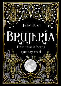 Brujería (Descubre la bruja que hay en ti) (Spanish Edition) by Juliet Díaz, 9788417851354