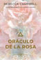 Oráculo de la rosa (44 cartas y libro guía) (Spanish Edition) by Rebecca Campbell, 9788417851590