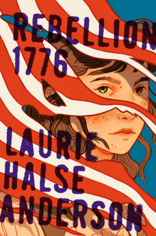 Rebellion 1776 by Laurie Halse Anderson, 9781416968269