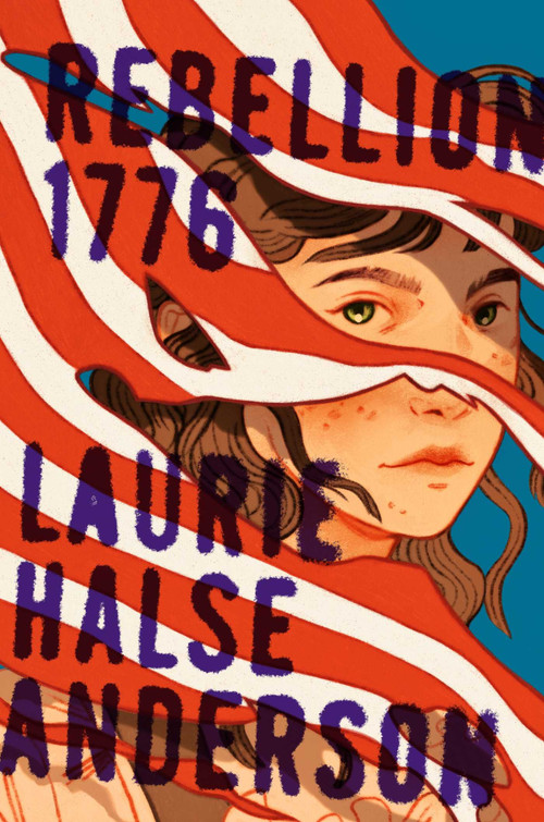 Rebellion 1776 by Laurie Halse Anderson, 9781416968269