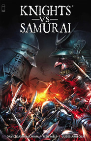 Knights vs Samurai Volume 1 by David Dastmalchian, Fede Mele, 9781534333291