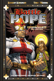 Battle Pope 25th Anniversary Deluxe Hardcover (The Immaculate Collection) by Robert Kirkman, Tony Moore, Cory Walker, Matthew Roberts, 9781534333932