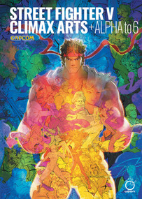 Street Fighter V: Climax Arts + Alpha to 6 by Capcom, Capcom, 9781772943818