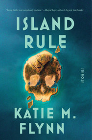 Island Rule (Stories) - 9781982122218 by Katie M. Flynn, 9781982122218