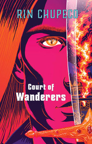 Court of Wanderers (Silver Under Nightfall #2) - 9781982195755 by Rin Chupeco, 9781982195755