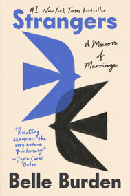 Strangers (A Memoir of Marriage) by Belle Burden, 9780593733318