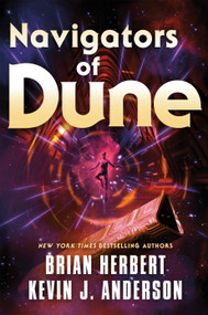 Navigators of Dune (Book Three of the Schools of Dune Trilogy) - 9781250329288 by Brian Herbert, Kevin J. Anderson, 9781250329288
