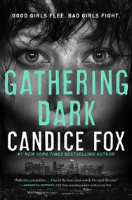 Gathering Dark by Candice Fox, 9781250418852